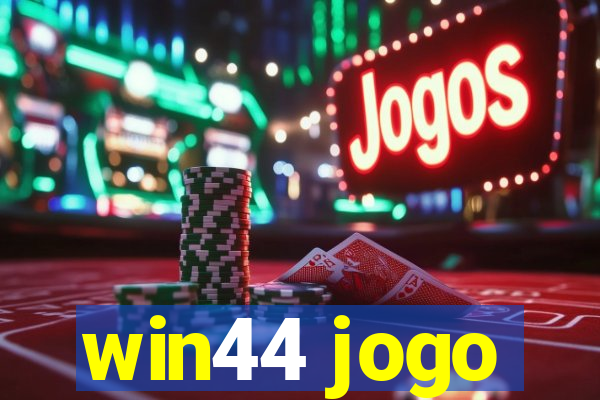 win44 jogo